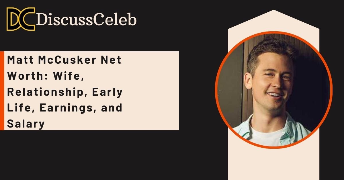 Matt McCusker Net Worth